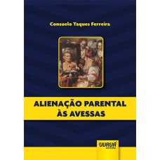 ALIENAÇÃO PARENTAL ÀS AVESSAS - MINIBOOK