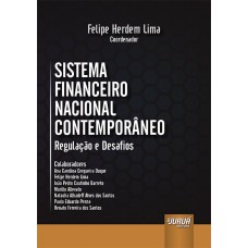 SISTEMA FINANCEIRO NACIONAL CONTEMPORÂNEO - REGULAÇÃO E DESAFIOS