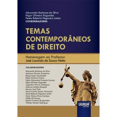 TEMAS CONTEMPORÂNEOS DE DIREITO - HOMENAGEM AO PROFESSOR JOSÉ LAURINDO DE SOUZA NETTO