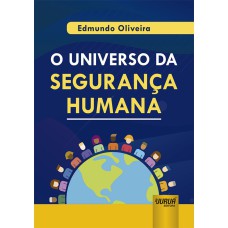 UNIVERSO DA SEGURANÇA HUMANA, O