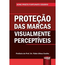 PROTEÇÃO DAS MARCAS VISUALMENTE PERCEPTÍVEIS