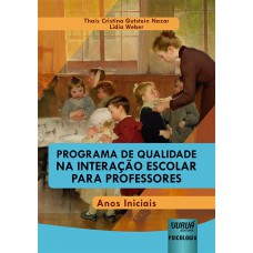 PROGRAMA DE QUALIDADE NA INTERAÇÃO ESCOLAR PARA PROFESSORES - ANOS INICIAIS