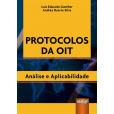 PROTOCOLOS DA OIT - ANÁLISE E APLICABILIDADE