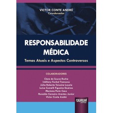 RESPONSABILIDADE MÉDICA - TEMAS ATUAIS E ASPECTOS CONTROVERSOS