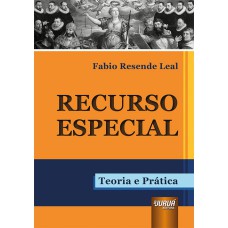 RECURSO ESPECIAL - TEORIA E PRÁTICA