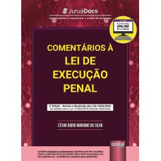 COMENTÁRIOS À LEI DE EXECUÇÃO PENAL - DE ACORDO COM A LEI 13.964/2019 (PACOTE ANTICRIME) - +4 MESES DE ASSINATURA GRÁTIS NA PLATAFORMA JURUÁDOCS: COMENTÁRIOS + CASUÍSTICA + NOTAS DE DOUTRINA