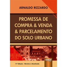 PROMESSA DE COMPRA & VENDA & PARCELAMENTO DO SOLO URBANO