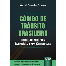 CÓDIGO DE TRÂNSITO BRASILEIRO - COM COMENTÁRIOS ESPECIAIS PARA CONCURSOS - ATUALIZADO ATÉ A LEI 13.886, DE 17.10.2019, RESOLUÇÃO 780 DE 26.06.2019 E DELIBERAÇÃO 184 DE 06.02.2020