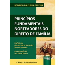 PRINCÍPIOS FUNDAMENTAIS NORTEADORES DO DIREITO DE FAMÍLIA