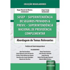 SUSEP - SUPERINTENDÊNCIA DE SEGUROS PRIVADOS & PREVIC - SUPERINTENDÊNCIA NACIONAL DE PREVIDÊNCIA COMPLEMENTAR