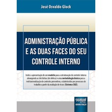 ADMINISTRAÇÃO PÚBLICA E AS DUAS FACES DO SEU CONTROLE INTERNO