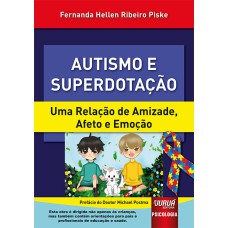 AUTISMO E SUPERDOTAÇÃO - UMA RELAÇÃO DE AMIZADE, AFETO E EMOÇÃO