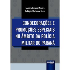 CONDECORAÇÕES E PROMOÇÕES ESPECIAIS NO ÂMBITO DA POLÍCIA MILITAR DO PARANÁ