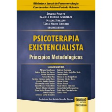 PSICOTERAPIA EXISTENCIALISTA - PRINCÍPIOS METODOLÓGICOS