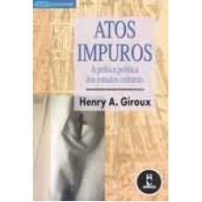 ATOS IMPUROS A PRATICA POLITICA DOS ESTUDOS