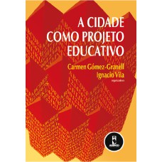 A CIDADE COMO PROJETO EDUCATIVO