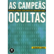 AS CAMPEÃS OCULTAS: ESTRATÉGIAS DE PEQUENAS E MÉDIAS EMPRESAS QUE CONQUISTARAM O MUNDO