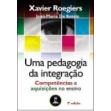 UMA PEDAGOGIA DA INTEGRACAO COMPETENCIAS