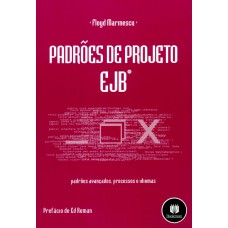 PADRÕES DE PROJETO EJB: PADRÕES AVANÇADOS, PROCESSOS E IDIOMAS