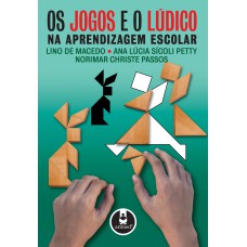 OS JOGOS E O LÚDICO NA APRENDIZAGEM ESCOLAR