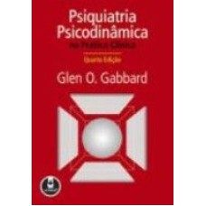 PSIQUIATRIA PSICODINAMICA NA PRATICA CLINICA 4ED.*