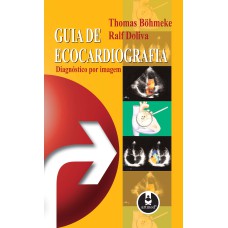 GUIA DE ECOCARDIOGRAFIA: DIAGNÓSTICO POR IMAGEM