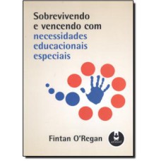 SOBREVIVENDO E VENCENDO C/ NECESSIDADES EDUCACIONA