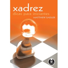 XADREZ: DICAS PARA INICIANTES