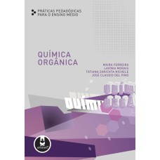 QUÍMICA ORGÂNICA: PRÁTICAS PEDAGÓGICAS PARA O ENSINO MÉDIO