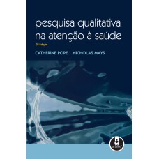 PESQUISA QUALITATIVA NA ATENÇÃO À SAÚDE