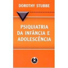 PSIQUIATRIA DA INFANCIA E ADOLESCENCIA