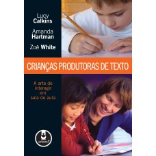 CRIANÇAS PRODUTORAS DE TEXTOS