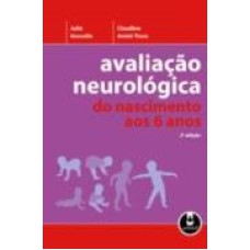 AVALIACAO NEUROLOGICA DO NASCIMENTO AOS 6 ANOS