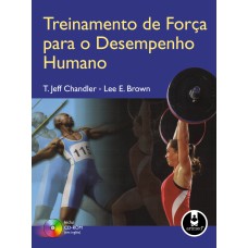 TREINAMENTO DE FORÇA PARA O DESEMPENHO HUMANO