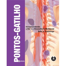 PONTOS-GATILHO: COMPREENDENDO A DOR E O DESCONFORTO MIOFASCIAL