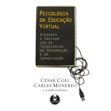 PSICOLOGIA DA EDUCAÇÃO VIRTUAL: APRENDER E ENSINAR COM AS TECNOLOGIAS DA INFORMAÇÃO E DA COMUNICAÇÃO