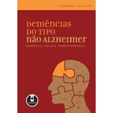 DEMÊNCIAS DO TIPO NÃO ALZHEIMER: DEMÊNCIAS FOCAIS FRONTOTEMPORAIS