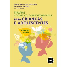 TERAPIAS COGNITIVO-COMPORTAMENTAIS PARA CRIANÇAS E ADOLESCENTES