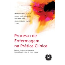 PROCESSO DE ENFERMAGEM NA PRÁTICA CLÍNICA