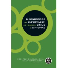 DIAGNÓSTICOS DE ENFERMAGEM COM BASE EM SINAIS E SINTOMAS