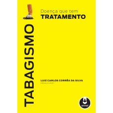 TABAGISMO: DOENÇA QUE TEM TRATAMENTO