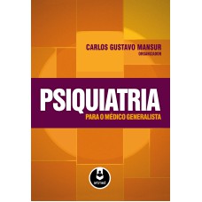 PSIQUIATRIA PARA O MÉDICO GENERALISTA