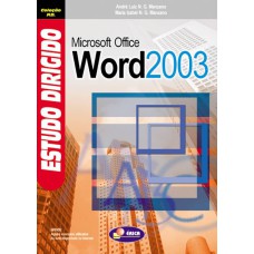 ESTUDO DIRIGIDO: MICROSOFT OFFICE WORD 2003