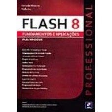 FLASH PROFISSIONAL 8 - FUNDAMENTOS E APLICACOES ...