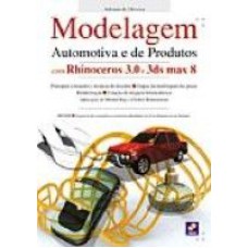 MODELAGEM AUTOMOTIVA E DE PRODUTOS COM RHINOCEROS 3 E 3DS MAX8