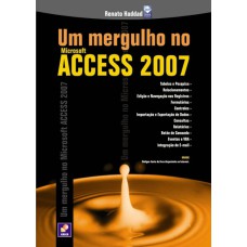 UM MERGULHO NO MICROSOFT ACCESS 2007