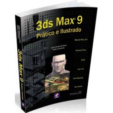 AUTODESK 3DS MAX 9 - PRÁTICO E ILUSTRADO