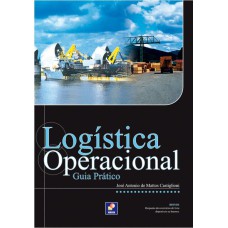 LOGÍSTICA OPERACIONAL: GUIA PRÁTICO