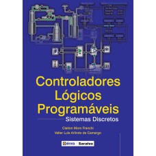 CONTROLADORES LÓGICOS PROGRAMÁVEIS: SISTEMAS DISCRETOS