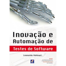 INOVAÇÃO E AUTOMAÇÃO DE TESTES DE SOFTWARE